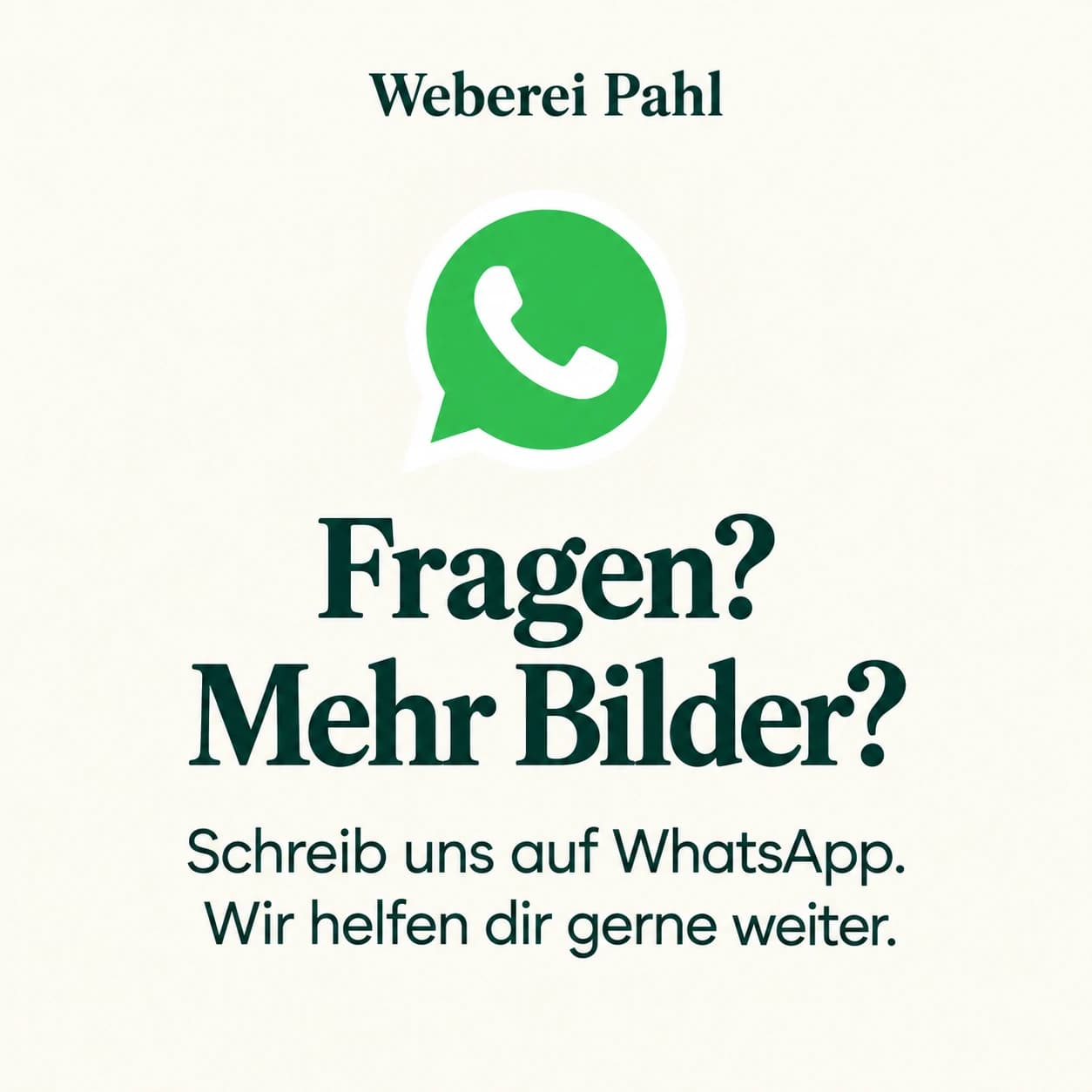Fragen? Mehr Bilder? Schreib uns auf WhatsApp. Wir helfen dir gerne weiter.